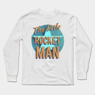 The little rocket man Long Sleeve T-Shirt